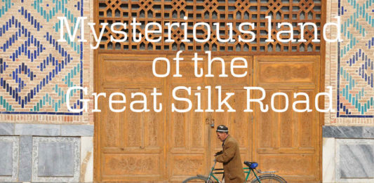 Mysterious land of the Great Silk Road