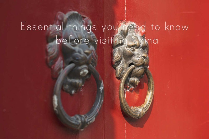 Essential things you need to know before visiting China